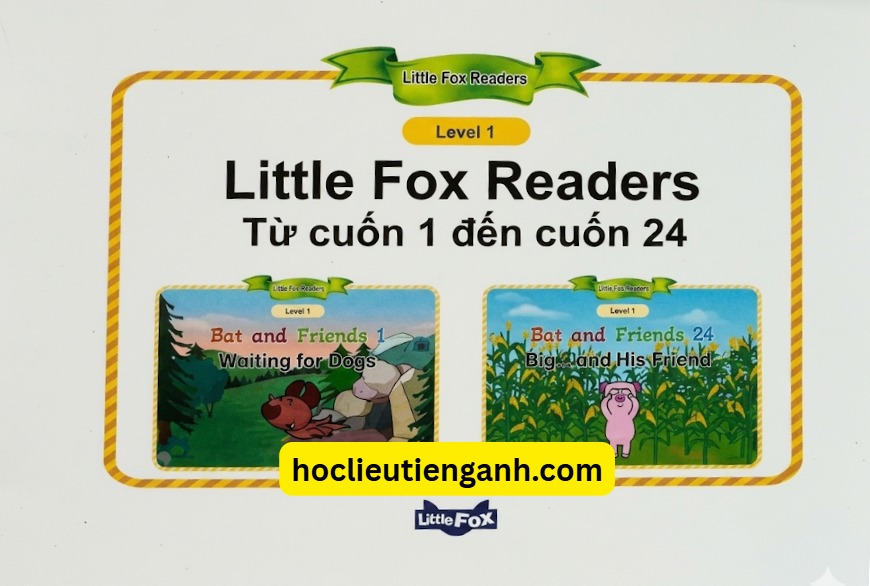 Bộ 3 Cuốn Little Fox Bat and Friends – Sách Tiếng Anh Về Tình Bạn Cho Bé