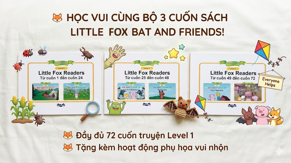 Bộ 3 Cuốn Little Fox Bat and Friends – Sách Tiếng Anh Về Tình Bạn Cho Bé